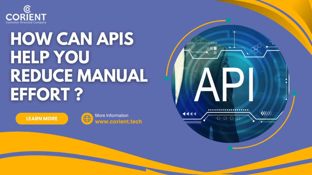 APIs Help you Reduce manual efforts