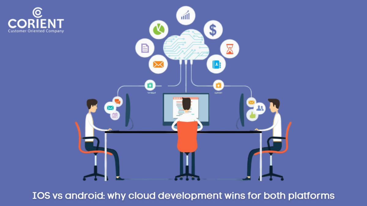 IOS vs android why cloud development wins for both platforms