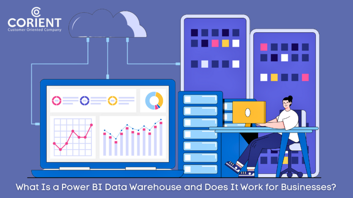 What Is a Power BI Data Warehouse and Does It Work for Businesses